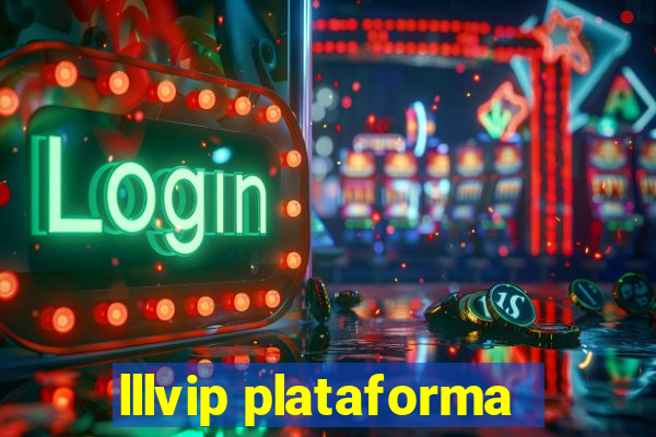 lllvip plataforma